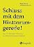 Schluss mit dem Hintenrumgerede!: Die 15–Minuten–Wurmkur gegen Hintenrumgerede (German Edition)