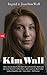 Kim Wall: "Dies ist eine Geschichte über den schlimmsten Alptraum, der eine Familie treffen kann, - aber auch ein Buch über Liebe, Empathie und – trotz allem – Hoffnung" (German Edition)