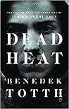 Dead Heat by Benedek Totth