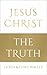 Jesus Christ - The Truth