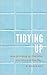 Tidying Up: How to tidying up