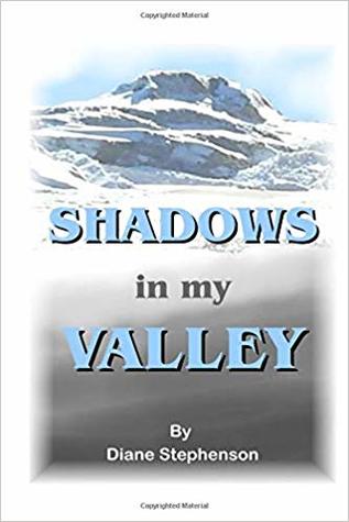 Shadows in my Valley