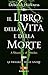 Il libro della vita e della morte by Deborah Harkness