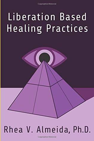 Liberation Based Healing Practices (Paperback)