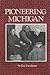 Pioneering Michigan