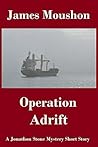 Operation Adrift: A Jonathon Stone Mystery Short Story #12 (A Jonathon Stone Mystery Short Story Series)