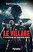 Le village - Tome 1: L'hist...