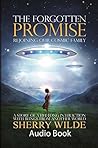 The Forgotten Promise: Rejoining Our Cosmic Family (Audio CD) The Forgotten Promise: Rejoining Our Cosmic Family (Audio CD)