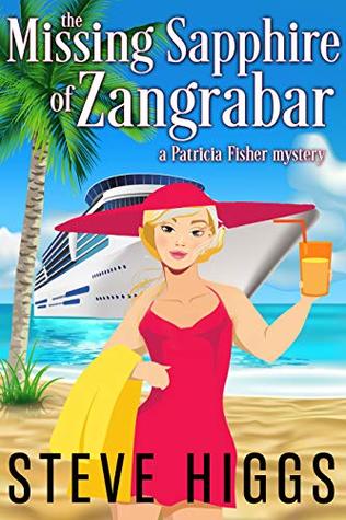 The Missing Sapphire of Zangrabar (Patricia Fisher Cruise Ship Mysteries #1)