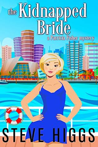 The Kidnapped Bride (Patricia Fisher Cruise Ship Mysteries #2)