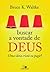 Buscar a Vontade de Deus. Uma Ideia Cristã ou Pagã? (Em Portuguese do Brasil)
