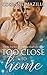 Too Close to Home (Finding Love Series #2)