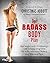 Der Badass-Body-Plan: Das r...