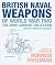 British Naval Weapons of World War Two, Volume I: Destroyer Weapons (The John Lambert Collection Book 1)