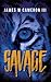 Savage (The Sewanee Series Book 3)