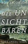 Die Unsichtbaren by Roy Jacobsen