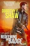 Redeeming the Badge by Dorothy F. Shaw