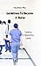 Guidelines To Become A Nurs...