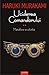 Uciderea Comandorului by Haruki Murakami Uciderea Comandorului by Haruki Murakami