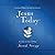 Jesus Today: Experience Hope Through His Presence