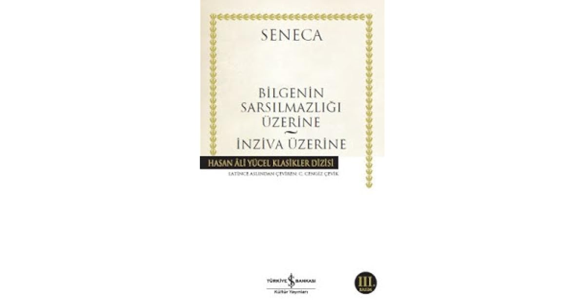 bilgenin sarsilmazligi uzerine inziva uzerine by seneca