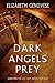 Dark Angels Prey by Elizabeth  Genovese Dark Angels Prey by Elizabeth  Genovese