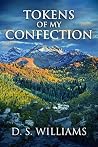 Tokens Of My Confection: A Contemporary Romance Novel Tokens Of My Confection: A Contemporary Romance Novel