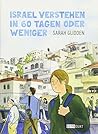 Israel verstehen in 60 Tagen oder weniger by Sarah Glidden