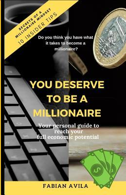 You Deserve To Be A Millionaire (The Millionaire Identity Series)