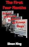 Book cover for Prison Days (The First 6 Months): A True Crime Prison Biography (Prison Days: Six Months Book 1)