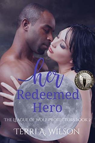 Her Redeemed Hero (Federal Paranormal Unit; The League of Wolf Protectors, #2)