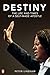 Destiny: The Life and Times...