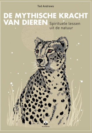 Luisteren naar dieren: spirituele en magische lessen uit het dierenrijk als sleutel tot zelfkennis en bewustzijnsverruiming