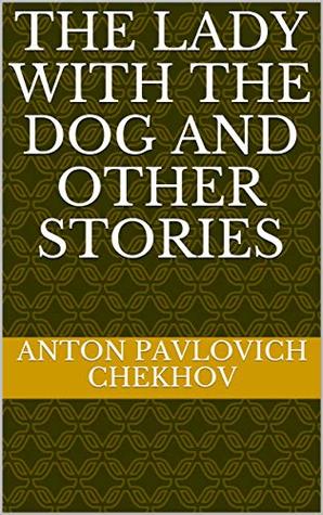 The Lady with the Dog and Other Stories