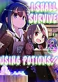 I Shall Survive Using Potions! Volume 3
