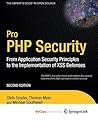 Pro PHP Security: From Application Security Principles to the Implementation of XSS Defenses