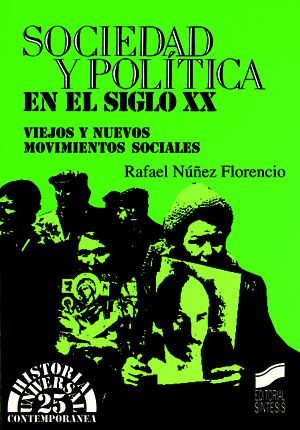 Sociedad y política en el siglo XX. Viejos y nuevos movimientos sociales