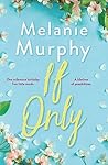 If Only by Melanie    Murphy