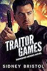 Traitor Games (Tarnished Heroes, #3)