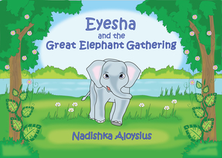 Eyesha and The Great Elephant Gathering