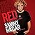 Red: My Uncensored Life in ...