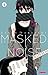 Masked Noise, Tome 2 (Masked Noise, #2)