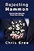 Rejecting Mammon: How to See Results From Your Giving