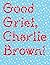 Good Grief, Charlie Brown!