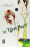 Say "I love you"! 07 by Kanae Hazuki