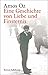 Eine Geschichte von Liebe und Finsternis by Amos Oz