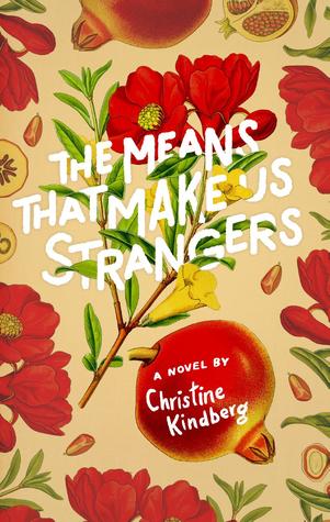 The Means That Make Us Strangers (Paperback)