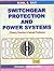 Switchgear Protection and Power Systems by Sunil S. Rao