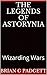 The Legends of Astorynia: W...