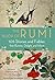 The Book of Rumi: 105 Stories and Fables that Illumine, Delight, and Inform